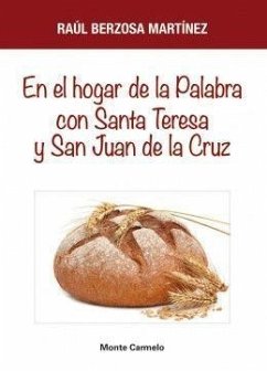 En el hogar de la palabra con Santa Teresa y San Juan de la Cruz - Berzosa Martínez, Raúl