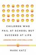 Children Who Fail at School But Succeed... - Bild 1