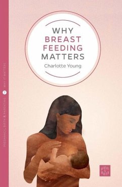 Why Breastfeeding Matters - Young, Charlotte