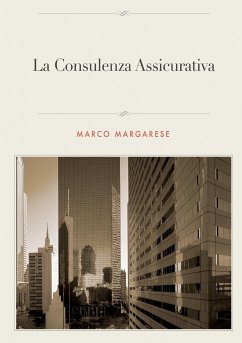 La Consulenza Assicurativa - Margarese, Marco