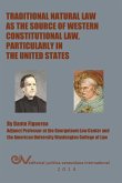 Traditional Natural Law as the Source of Western Constitutional Law, Particularly in the United States