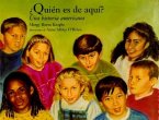 Quien Es de Aqui?: Una Historia de America