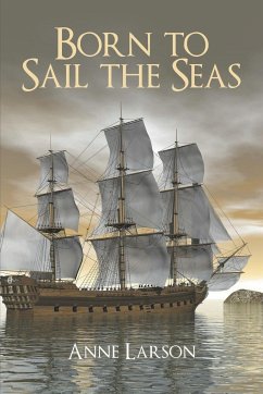 Born to Sail the Seas - Larson, Anne