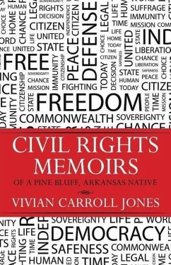 Civil Rights Memoirs of a Pine Bluff, Arkansas Native - Jones, Vivian Carroll