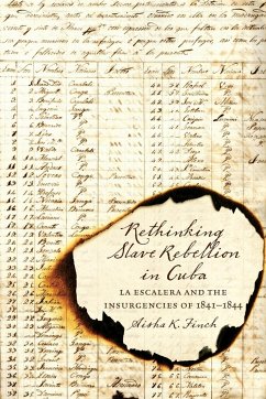 Rethinking Slave Rebellion in Cuba - Finch, Aisha K.