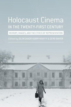 Holocaust Cinema in the Twenty-First Century - Gerd Bayer