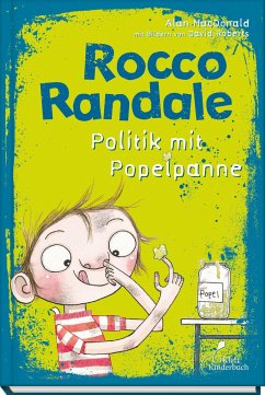 Politik mit Popelpanne / Rocco Randale Bd.8 - MacDonald, Alan