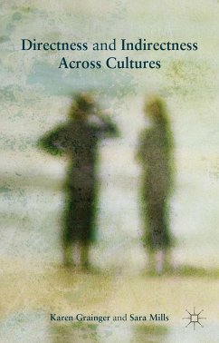 Directness and Indirectness Across Cultures - Mills, Sara;Grainger, Karen