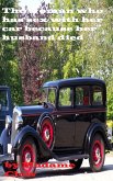 The woman who has sex with her car because her husband died (eBook, ePUB) The woman who has sex with her car because her husband died (eBook, ePUB)