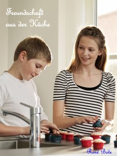 Freundschaft aus der Küche (eBook, ePUB)