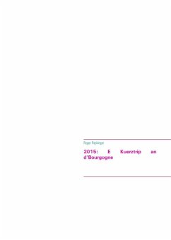 Cover 2015: E Kuerztrip an d'Bourgogne (eBook, ePUB)