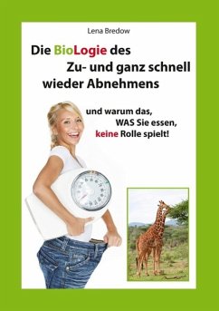Cover Die BioLogie des Zu- und ganz schnell wieder Abnehmens (eBook, ePUB)