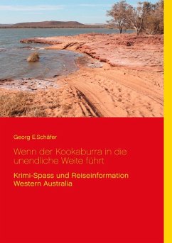 Wenn der Kookaburra in die unendliche Weite führt (eBook, ePUB) - Schäfer, Georg E.