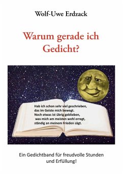 Warum gerade ich Gedicht? (eBook, ePUB) - Erdzack, Wolf-Uwe