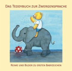 Das Teddybuch zur Zwergensprache - König, Vivian; Lang, Monique; Brück, Dorothee; Weissenböck, Andrea