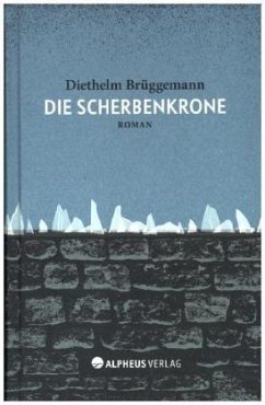 Die Scherbenkrone - Brüggemann, Diethelm