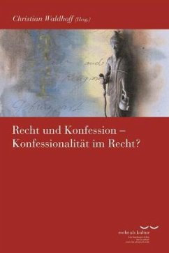 Recht und Konfession - Konfessionalität im Recht?