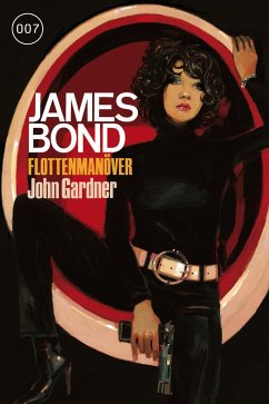 James Bond 23: Flottenmanöver - Gardner, John