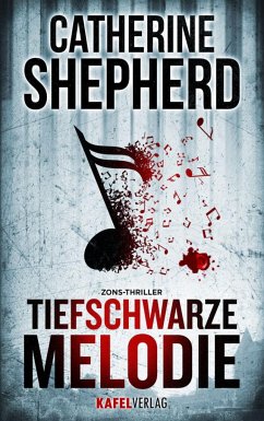 Tiefschwarze Melodie / Zons-Thriller Bd.5 - Shepherd, Catherine