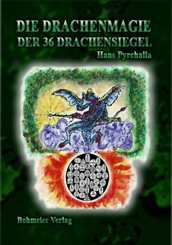 Die Drachenmagie der 36 Drachensiegel - Pyrchalla, Hans