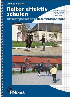 Reiter effektiv schulen - Reichelt, Anette