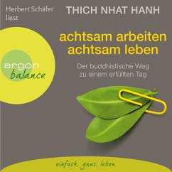 Achtsam arbeiten, achtsam leben (MP3-Download) - Hanh, Thich Nhat