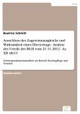 Ausschluss des Zugewinnausgleichs und Wirksamkeit eines Ehevertrags - Analyse des Urteils des BGH vom 21.11.2012 - Az. XII 48/11 (eBook, PDF)