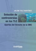 Solución de controversias en los TLC. (eBook, ePUB)