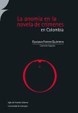 La anomia en la novela de crímenes en Colombia (eBook, ePUB)