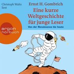 Eine kurze Weltgeschichte für junge Leser, Von der Renaissance bis heute (MP3-Download) - Gombrich, Ernst H.