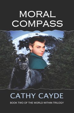 Moral Compass (Book Two of the World Within Trilogy) (eBook, ePUB) - Cayde, Cathy