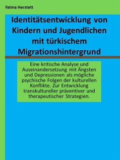 Identitätsentwicklung von Kindern und Jugendlichen mit türkischem Migrationshintergrund (eBook, ePUB) - Herstett, Fatma