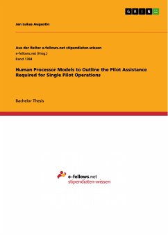 Human Processor Models to Outline the Pilot Assistance Required for Single Pilot Operations (eBook, PDF) - Augustin, Jan Lukas