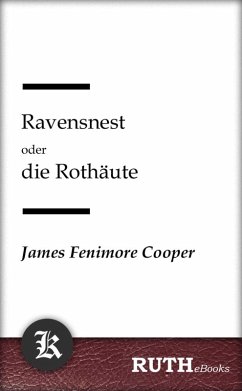 Ravensnest oder die Rothäute (eBook, ePUB) - Cooper, James Fenimore