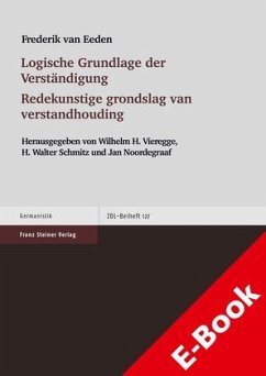 Logische Grundlage der Verständigung / Redekunstige grondslag van verstandhouding (eBook, PDF) - Eeden, Frederik Van