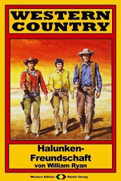 WESTERN COUNTRY 91: Halunken-Freundschaft (eBook, ePUB) - Ryan, William