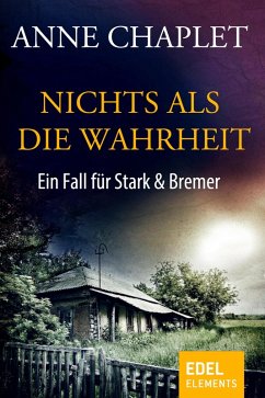 Nichts als die Wahrheit / Stark & Bremer Bd.3 (eBook, ePUB) - Chaplet, Anne