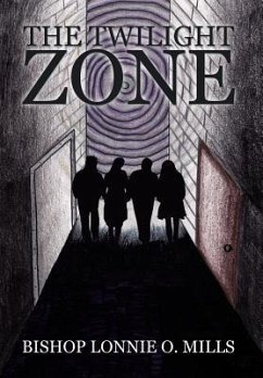 The Twilight Zone - Mills, Bishop Lonnie O.
