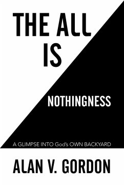 The All is Nothingness - Gordon, Alan V.