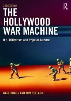 The Hollywood War Machine - Boggs, Carl; Pollard, Tom