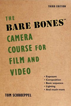 The Bare Bones Camera Course for Film and Video - Schroeppel, Tom; Delaney, Chuck