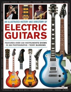 An Illustrated History & Directory of Electric Guitars: Features Over 250 Instruments Shown in 360 Photographs - Burrows, Terry