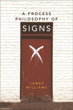 A Process Philosophy of Signs - Williams, James