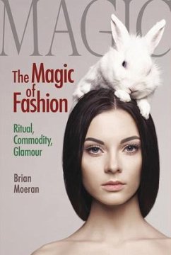 The Magic of Fashion - Moeran, Brian