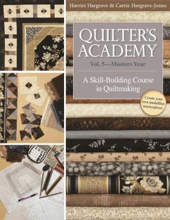 Quilter's Academy Vol. 5 - Masters Year - Hargrave, Harriet; Hargrave-Jones, Carrie