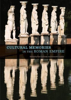 Cultural Memories in the Roman Empire - Galinsky, Karl; Lapatin, Kenneth