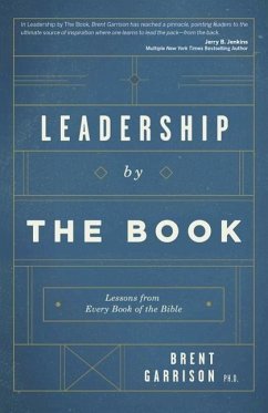 Leadership by the Book: Lessons from Every Book of the Bible - Garrison, Brent