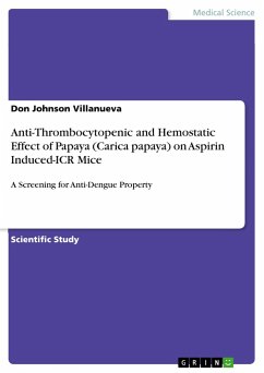 Anti-Thrombocytopenic and Hemostatic Effect of Papaya (Carica papaya) on Aspirin Induced-ICR Mice - Villanueva, Don Johnson