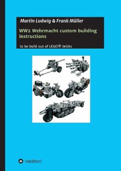WW2 Wehrmacht custom building instructions - Ludwig, Martin;Müller, Frank