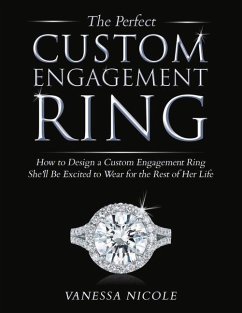 The Perfect Custom Engagement Ring: How to Design a Custom Engagement Ring She'll Be Excited to Wear - Nicole, Vanessa